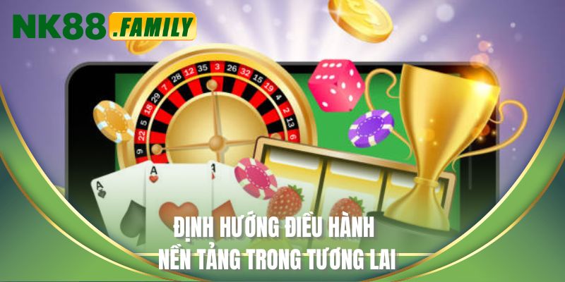 Định hướng điều hành nền tảng trong tương lai